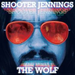 Shooter Jennings : The Wolf